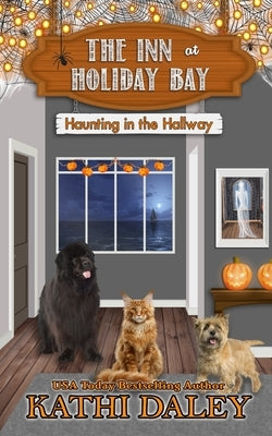 The Inn at Holiday Bay: Haunting in the Hallway Paperback Independently Published