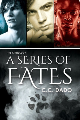 A Series of Fates: Volume 4 by Dado, C. C.