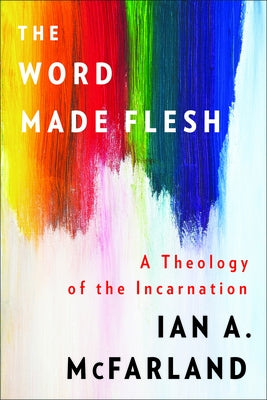 The Word Made Flesh Paperback Westminster John Knox Press