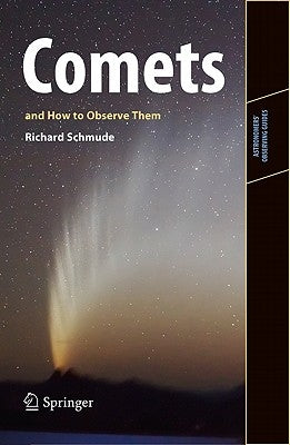 Comets and How to Observe Them by Schmude Jr, Richard