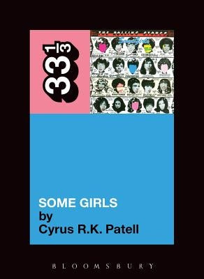Rolling Stones' Some Girls by Patell, Cyrus R. K.