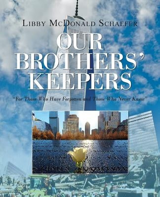 Our Brothers' Keepers: For Those Who Have Forgotten and Those Who Never Knew Paperback Peppertree Press