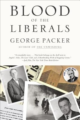 Blood of the Liberals by Packer, George