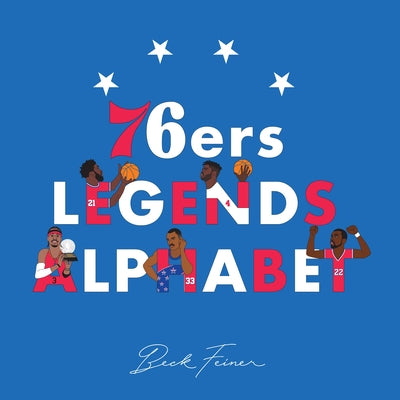 76ers Legends Alphabet by Feiner, Beck