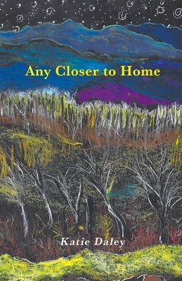 Any Closer to Home Paperback Finishing Line Press