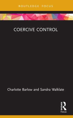 Coercive Control by Barlow, Charlotte