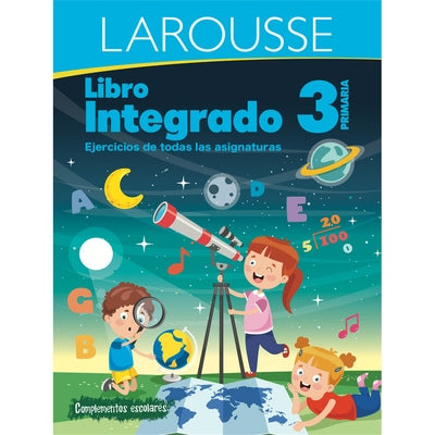 Libro Integrado 3° Primaria by Ediciones Larousse