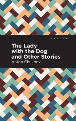 The Lady with the Dog and Other Stories Paperback Mint Editions