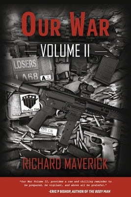 Our War: Volume II Volume 2 by Maverick, Richard