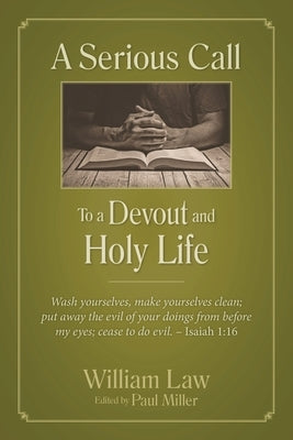 A Serious Call to a Devout and Holy Life by Law, William