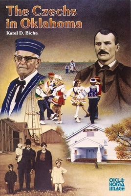 The Czechs in Oklahoma Paperback University of Oklahoma Press