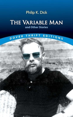 The Variable Man and Other Stories Paperback Dover Publications