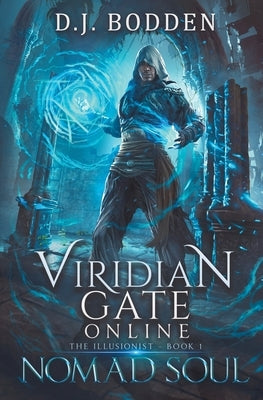 Viridian Gate Online: Nomad Soul: a LitRPG Adventure (the Illusionist Book 1) Paperback Shadow Alley Press Inc