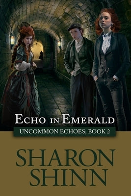Echo in Emerald by Shinn, Sharon