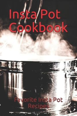 Insta Pot Cookbook Paperback Independently Published