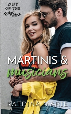 Martinis & Musicians Paperback Dreamer Books LLC