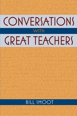 Conversations with Great Teachers Paperback Indiana University Press