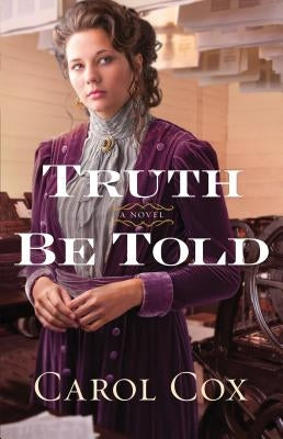 Truth Be Told Paperback Bethany House Publishers