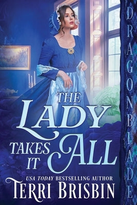 The Lady Takes It All Paperback Dragonblade Publishing, Inc.