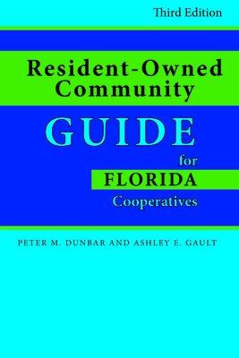 Resident-Owned Community Guide for Florida Cooperatives by Gault, Ashley E.