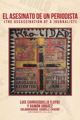 El Asesinato de Un Periodista by Carrasquillo (Luyo), Luis