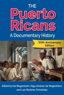 The Puerto Ricans: A Documentary History Paperback Markus Wiener Publishers