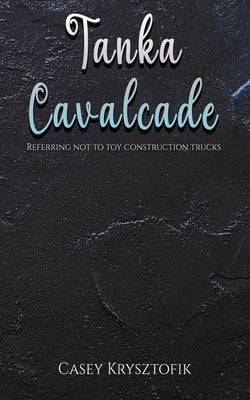 Tanka Cavalcade Paperback Austin Macauley