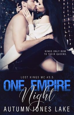 One Empire Night (Lost Kings MC #9.5): A holiday novella. Paperback Ahead of the Pack, LLC