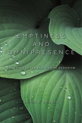 Emptiness and Omnipresence: An Essential Introduction to Tiantai Buddhism Paperback Indiana University Press (Ips)