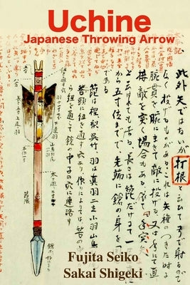 Uchine Japanese Throwing Arrow Paperback Createspace Independent Publishing Platform
