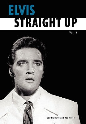 Elvis-Straight Up, Volume 1, By Joe Esposito and Joe Russo by Esposito, Joe