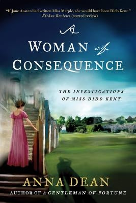 A Woman of Consequence: The Investigations of Miss Dido Kent Paperback Minotaur Books