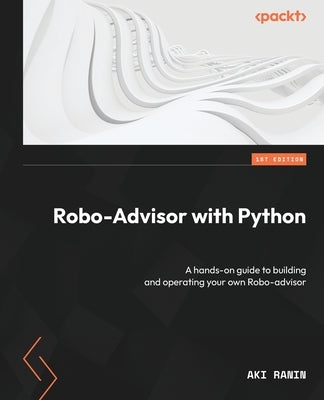 Paperback of "Robo-Advisor with Python" by Packt Publishing, featuring a book cover with Python and finance-themed graphics.