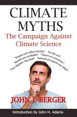 Climate Myths: The Campaign Against Climate Science Paperback Northbrae Books
