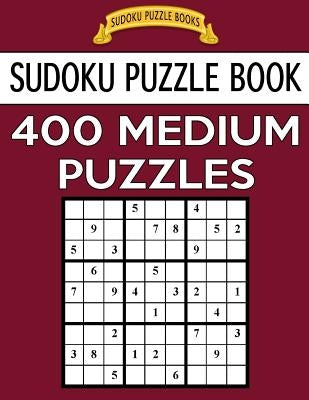 Sudoku Puzzle Book, 400 MEDIUM Puzzles: Single Difficulty Level For No Wasted Puzzles Paperback Createspace Independent Publishing Platform