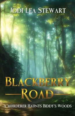 Blackberry Road by Stewart, Jodi Lea