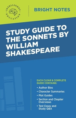 Study Guide to The Sonnets by William Shakespeare by Intelligent Education