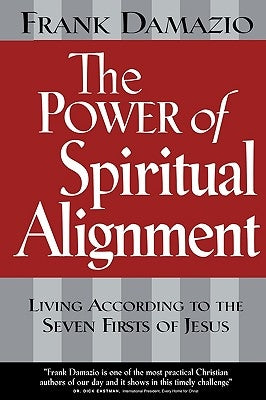 The Power of Spiritual Alignment Paperback City Christian Publishing