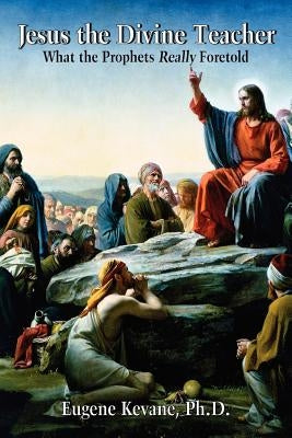 Jesus the Divine Teacher by Kevane, Eugene