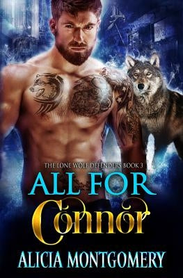 All for Connor: The Lone Wolf Defenders Book 3 Paperback Createspace Independent Publishing Platform