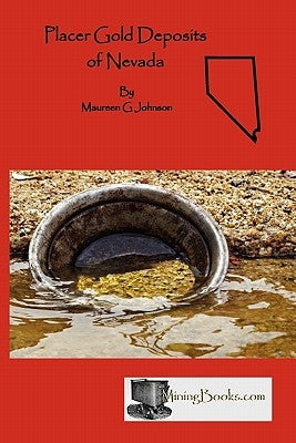 Placer Gold Deposits of Nevada Paperback Sylvanite, Inc