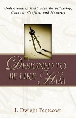 Designed to be Like HIm Paperback Kregel Publications