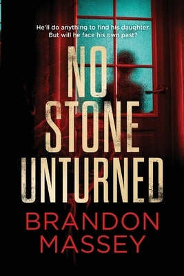 No Stone Unturned by Massey, Brandon