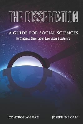 The Dissertation: A Guide for Social Sciences Paperback Controllah Gabi