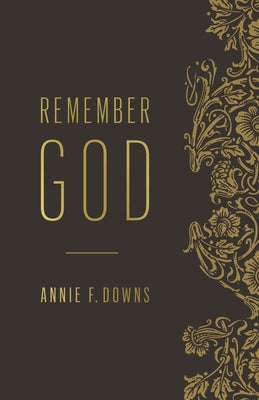 Remember God Paperback B&H Books