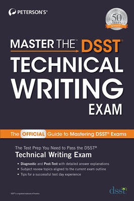 Master the Dsst Technical Writing Exam by Peterson's