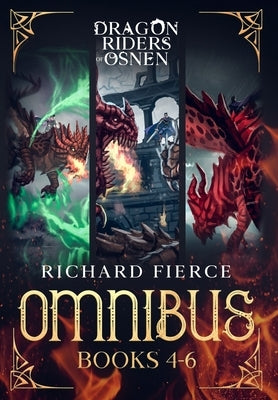 Dragon Riders of Osnen: Episodes 4-6 (Dragon Riders of Osnen Omnibus Book 2) by Fierce, Richard