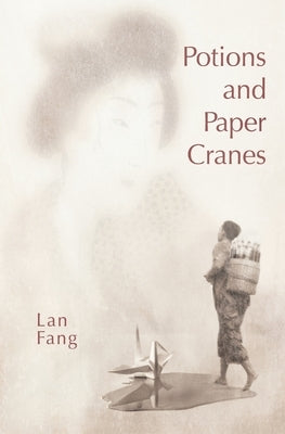 Potions and Paper Cranes Paperback Dalang Publishing