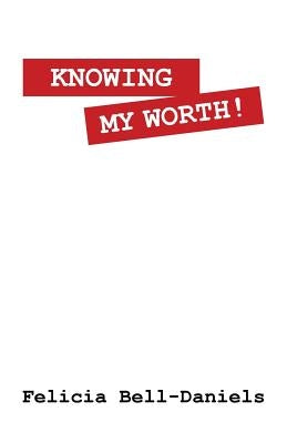 Knowing My Worth! Paperback Outskirts Press
