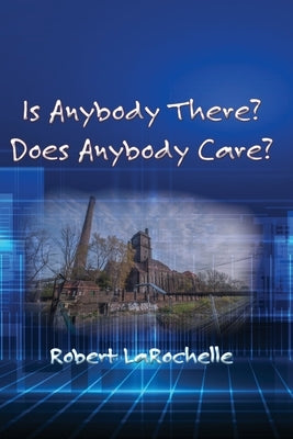 Is Anybody There? Does Anybody Care? Paperback Energion Publications